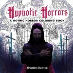 Hypnotic Horrors: A Gothic Horror Coloring Book