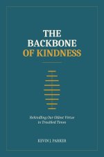 The Backbone of Kindness