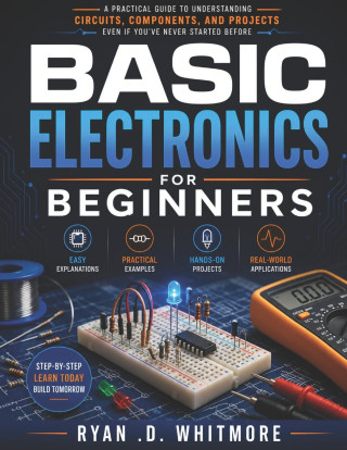 BASIC ELECTRONICS FOR BEGINNERS