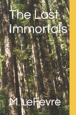 The Last Immortals