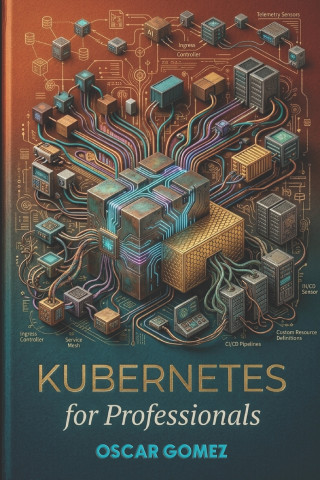 KUBERNETES for Professionals