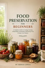 FOOD PRESERVATION FOR BEGINNERS