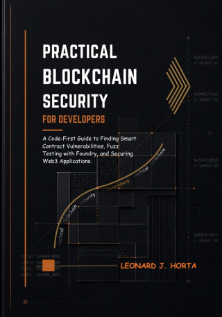 PRACTICAL BLOCKCHAIN SECURITY FOR DEVELOPERS