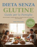 Dieta Senza Glutine - Guida per la Famiglia