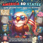 America 50 States , Learn Amazing Facts About All States