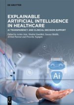 Explainable Artificial Intelligence in Healthcare
