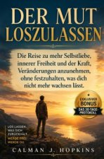 Der Mut, loszulassen