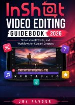 InShot Video Editing Guidebook 2026