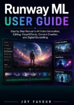 Runway ML User Guide