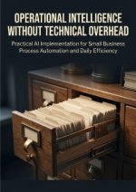 Operational Intelligence Without Technical Overhead