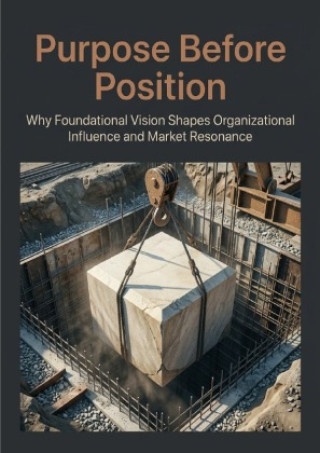 Purpose Before Position