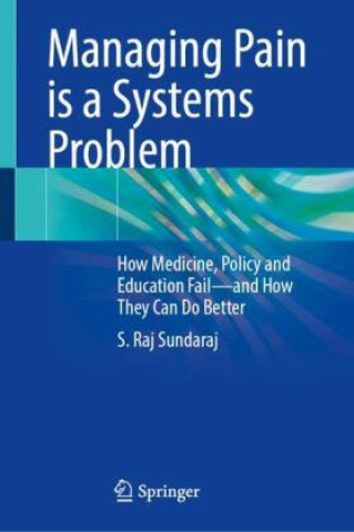Managing Pain is a Systems Problem