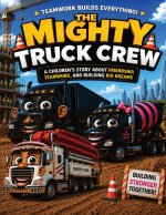 The Mighty Truck Crew
