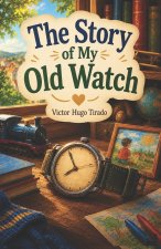 The Story of My Old Watch