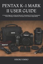 PENTAX K-1 MARK II USER GUIDE
