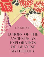 Echoes of the Ancients