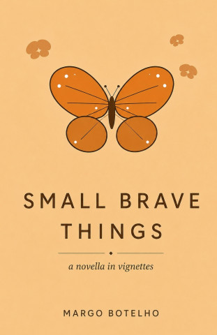 Small Brave Things
