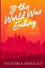 If the World Was Ending