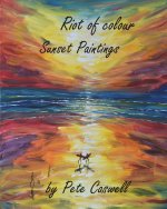 Riot of ColourSunset Paintings