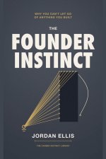The Founder Instinct