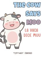 The Cow Says Moo La vaca dice muu