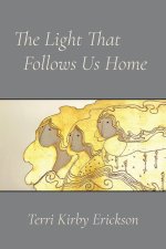 The Light That Follows Us Home