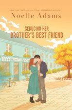 Seducing Her Brother's Best Friend