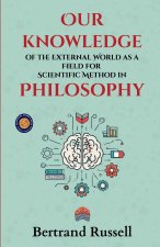 Our knowledge of the External World as a Field for Scientific Method in Philosophy