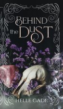 Behind the Dust