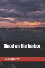 Blood on the harbor