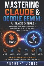 MASTERING CLAUDE & GOOGLE GEMINI