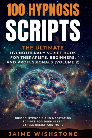 100 Hypnosis Scripts