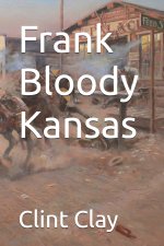 Frank Bloody Kansas