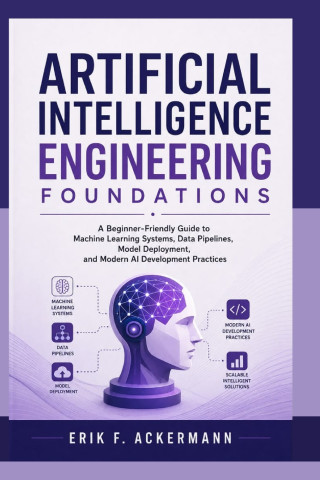 ARTIFICIAL INTELLIGENCE ENGINEERING FOUNDATIONS