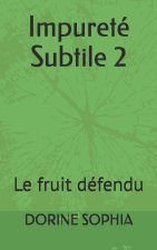 Impureté Subtile 2
