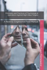 Principles and Practices of Psychological Operations Against High Value Targets