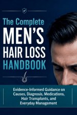 The Complete Men's Hair Loss Handbook