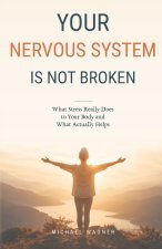 Your Nervous System Is Not Broken