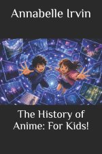 The History of Anime