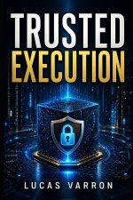 Trusted Execution