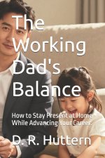 The Working Dad's Balance