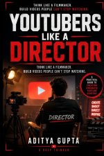 YouTubers Like a Director