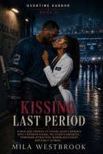 Kissing Last Period