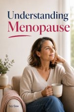 Understanding Menopause