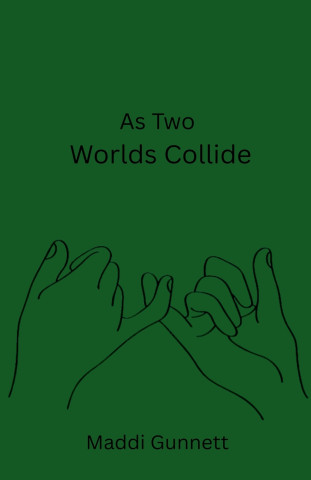 As Two Worlds Collide