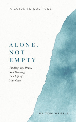 Alone, Not Empty