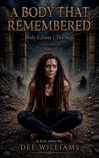 A Body that Remembered