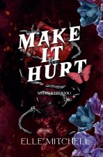 Make It Hurt