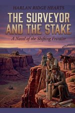The Surveyor and The Stake