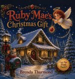 Ruby Mae's Christmas Gift